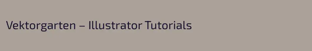 Vektorgarten – Illustrator Tutorials